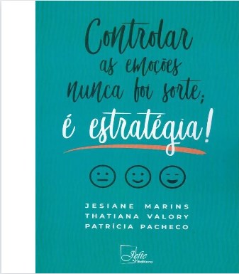 Livro Controlar as Emoções Nunca Foi Sorte: é Estratégia! - Marins
