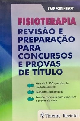 Livro Fisioterapia Revisao e Preparacao para Concursos e Provas de Titulo - Fortinberry