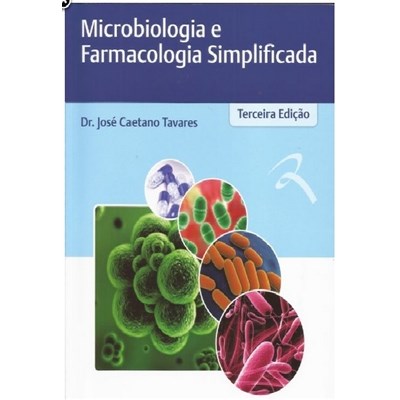 Livro Microbiologia e Farmacologia Simplificada - Tavares