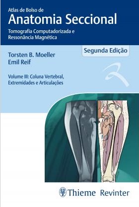 Livro Atlas de Bolso de Anatomia Seccional Vol 3 Coluna Vertebral Extremidades - Moeller