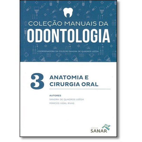 Livro Anatomia e Cirurgia Oral para Concursos e Residencias - Uzeda/rivas