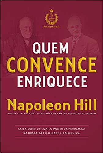 Livro Quem Convence Enriquece - Hill