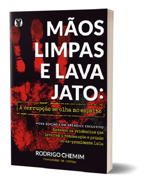 Livro Mãos Limpas e Lava Jato - Chemim - Cia das Letras