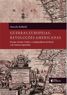 Livro Guerras Europeias, Revolucoes Americanas - Raffaelli