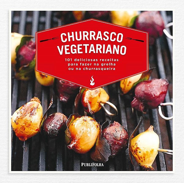 Livro Churrasco Vegetariano - 101 Deliciosas Receitas para Fazer Na Grelha Ou na - Peters/small