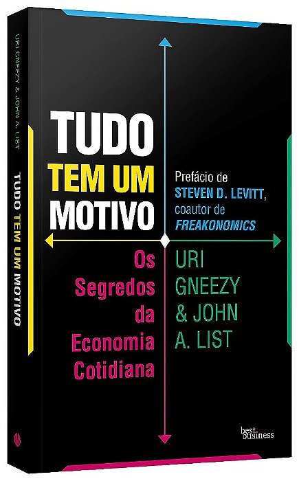 Livro Tudo Tem Um Motivo: os Segredos da Economia Cotidiana - Gneezy/list