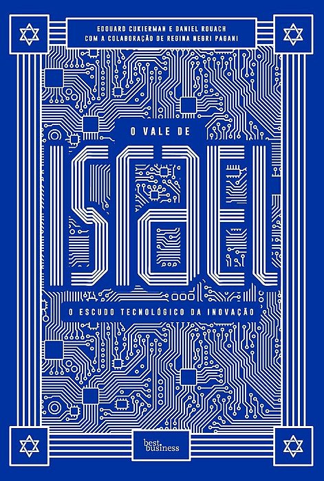 Livro Vale de Israel, o - o Escudo Tecnologico da Inovacao - Cukierman/rouach