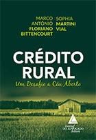 Livro Credito Rural - Um Desafio a Ceu Aberto - Vial/bittencourt