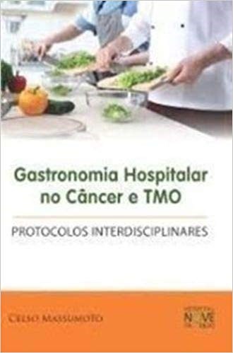 Livro Gastronomia Hospitalar no Câncer e TMO - Massumoto