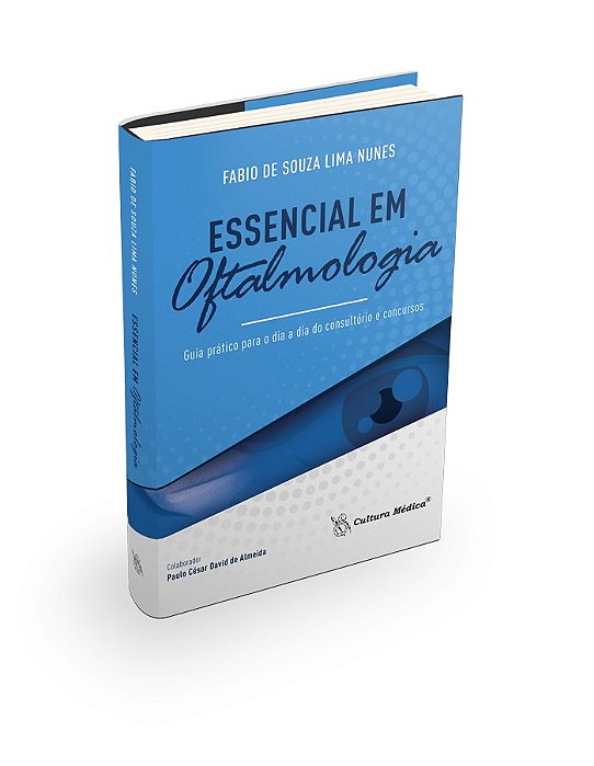 Livro Essencial em Oftalmologia Guia Pratico para o Dia a Dia do Consultorio e co - Nunes