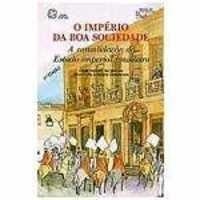 Livro Imperio da Boa Sociedade, O - Goncalves
