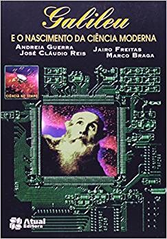 Livro Galileu e o Nasc Cienc Moderna - Guerra/reis/freitas/