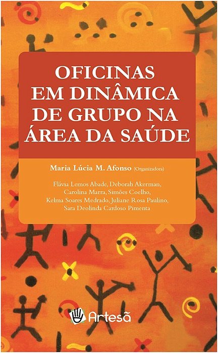 Livro Oficinas em Dinamica de Grupo Na Area da Saude - Afonso