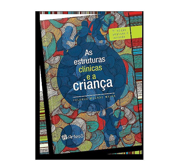 Livro As Estruturas Clínicas e a Criança - Meira