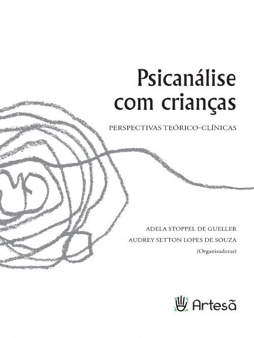 Livro Psicanálise com Crianças: Perspectivas Teórico-clínicas