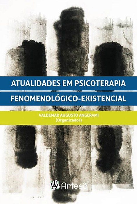 Livro Atualidades em Psicoterapia Fenomenológico-existencial