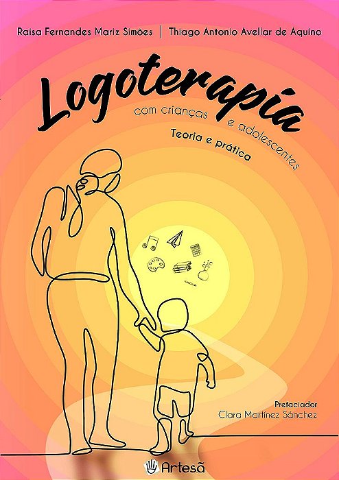 Livro Logoterapia com Criancas e Adolescentes: Teoria e Pratica - Aquino/ Simoes