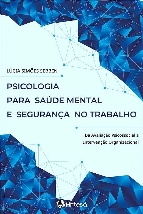 Livro Psicologia para Saúde Mental e Segurança No Trabalho