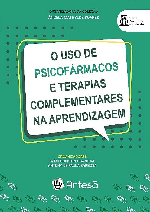 Livro Uso de Psicofarmacos e Terapias Complementares Na Aprendizagem - Silva/barbosa