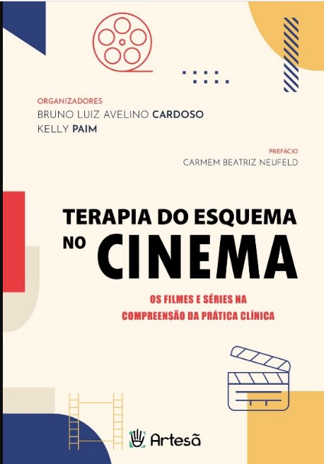 Livro Terapia do Esquema no Cinema: os Filmes e Séries na Compreensão da Prática - Cardoso