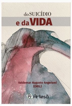 Livro Do suicídio e da vida - Angerami - Artesã