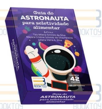 Jogo Guia do Astronauta para Seletividade Alimentar - Silva - Booktoy