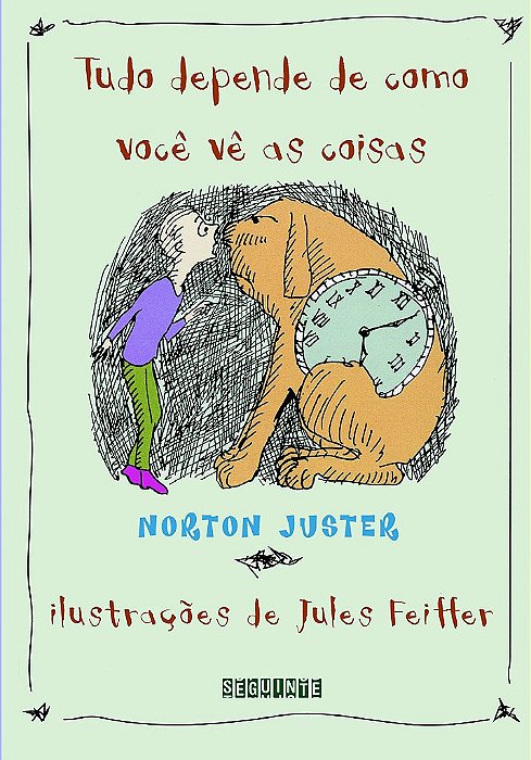 Livro Tudo Depende de Como Voce Vê as Coisas - Juster - Seguinte