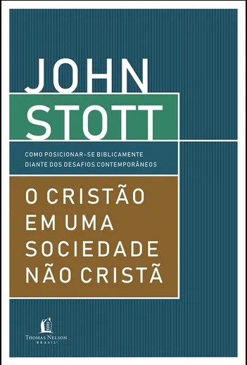 Livro Cristão em Uma Sociedade Nao Cristã  Stott