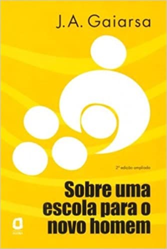 Livro Sobre Uma Escola para o Novo Homem - Gaiarsa