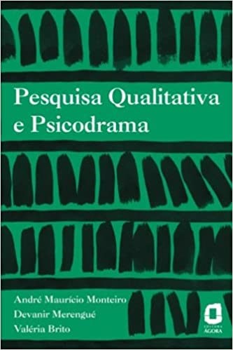 Livro Pesquisa Qualitativa e Psicodrama - Merengue/brito