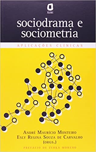 Livro Sociodrama e Sociometria - Aplicacoes Clinicas - Carvalho/ Monteiro
