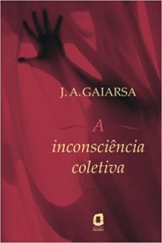 Livro Inconsciencia Coletiva, A - Gaiarsa