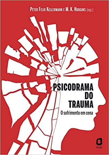 Livro Psicodrama do Trauma - o Sofrimento em Cena - Kellermann/ Hudgins