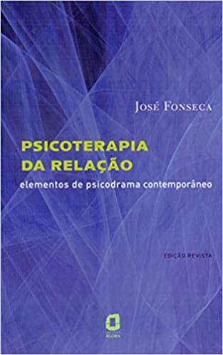 Livro Psicoterapia da Relacao - Elementos de Psicodrama Contemporaneo - Fonseca