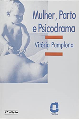 Livro Mulher, Parto e Psicodrama - Pamplona