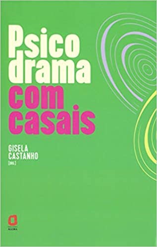 Livro Psicodrama com Casais - Castanho (org.)