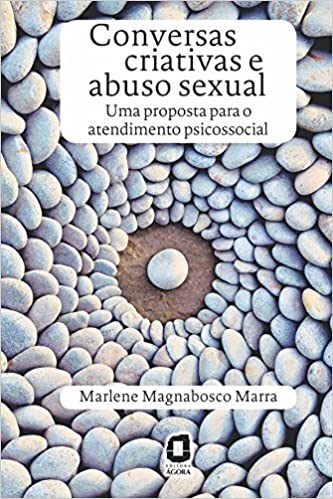 Livro Conversas Criativas e Abuso Sexual - Uma Proposta para o Atendimento Psicos - Marra