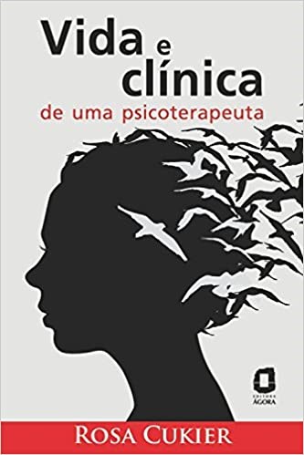 Livro Vida e Clinica de Uma Psicoterapeuta - Cukier