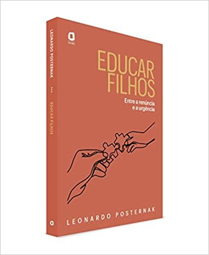 Livro Educar Filhos: entre a Renuncia e a Urgencia - Posternak