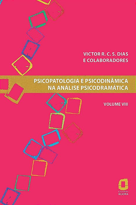 Livro Psicopatologia e Psicodinâmica Análise Psicodramática Vol 8