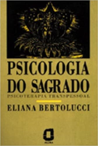 Livro Psicologia do Sagrado  Bertolucci