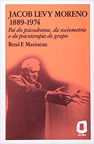 Livro Jacob Levy Moreno - 1889 / 1974 - Marineau