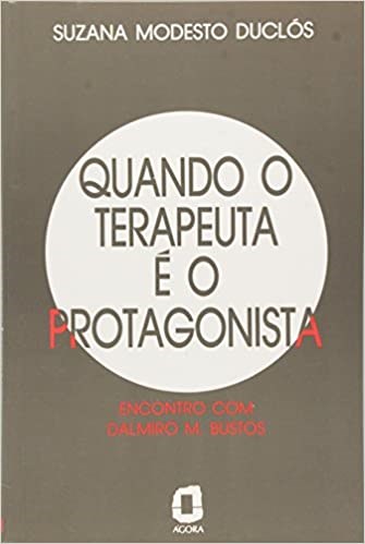 Livro Quando o Terapeuta e o Protagonista - Duclos