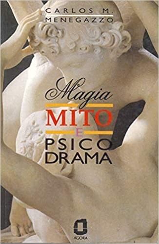 Livro Magia, Mito e Psicodrama - Menegazzo