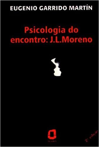 Livro Psicologia do Encontro: J.l. Moreno