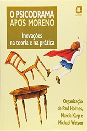 Livro Psicodrama Apos Moreno, O - Holmes