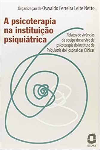 Livro Psicoterapia Na Instituicao Psiquiatrica - Leite Neto