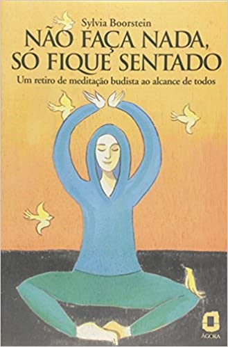 Livro Nao Faca Nada, so Fique Sentado - Boorstein