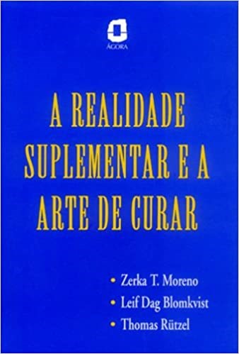Livro Realidade Suplementar e a Arte de Curar - Moreno