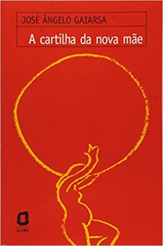 Livro A Cartilha da Nova Mãe  Gaiarsa